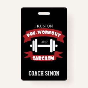 Trainer Coach Funny Sarcasm Fitness Quote ID Badge