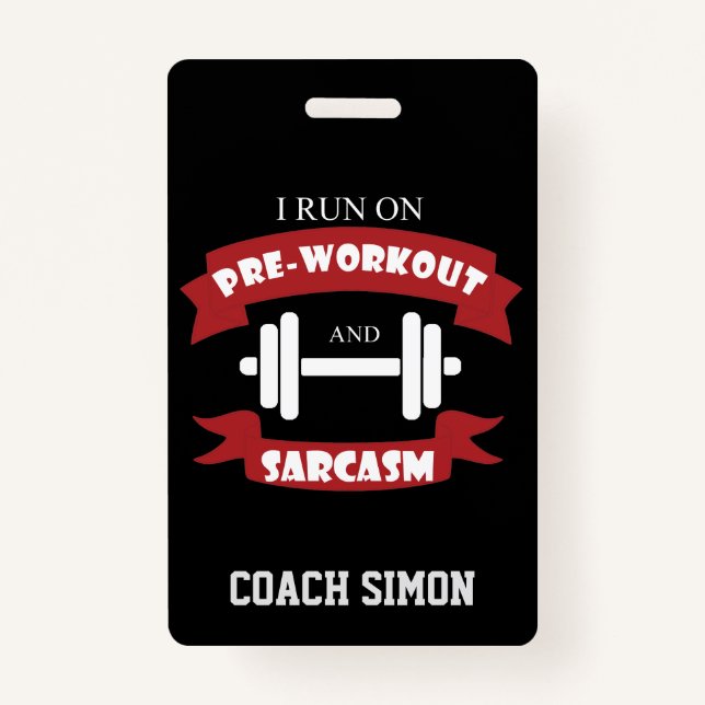 Trainer Coach Funny Sarcasm Fitness Quote ID Badge (Front)