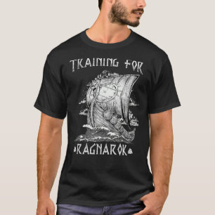 Training for Ragnarok I Valhalla Viking T-Shirt
