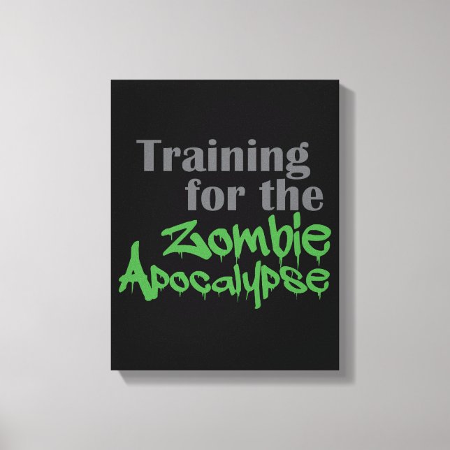 Training For The Zombie Apocalypse Funny Workout Canvas Print (Front)