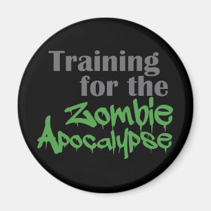 Training For The Zombie Apocalypse Funny Workout Magnet