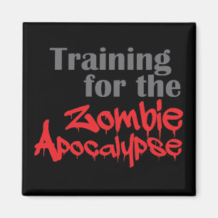 Training For The Zombie Apocalypse Funny Workout Magnet