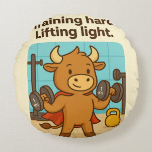 Training Hard, Lifting Light – Funny Bullio Round  Cushion