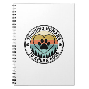 Training Humans to Speak Dogs Vintage Paw Badge_1 Notebook