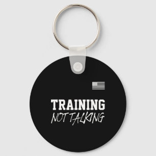 Training Not Talking Gym Quote Outfit Bodybuilder Key Ring