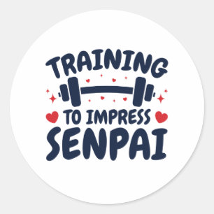 Training to Impress Senpai Anime Workout Classic Round Sticker