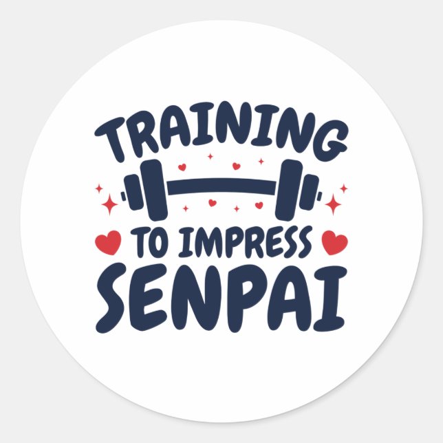 Training to Impress Senpai Anime Workout Classic Round Sticker (Front)