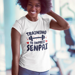Training to Impress Senpai Anime Workout T-Shirt
