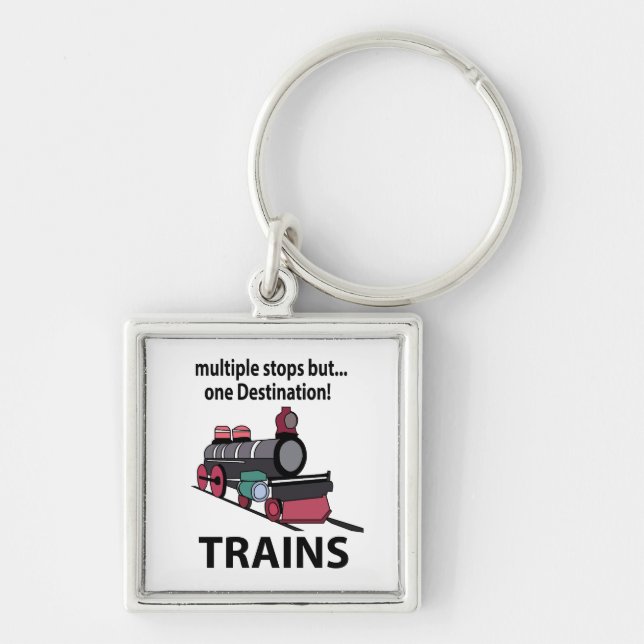 Trains Multiple Stops But One Destination Trains Key Ring (Front)