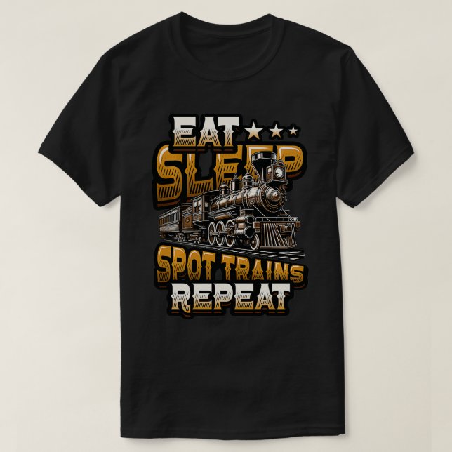 Trainspotting Eat Sleep Trains Repeat Train Lover  T-Shirt (Design Front)