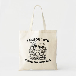 Traitor Tots Broke Our Services DOGE Tote Bag