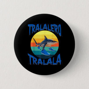 Tralalero Tralala Funny Italian Brainrot Meme  6 Cm Round Badge