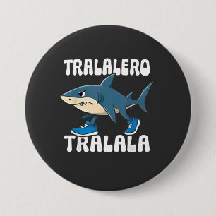 Tralalero Tralala Funny Shark Meme 7.5 Cm Round Badge