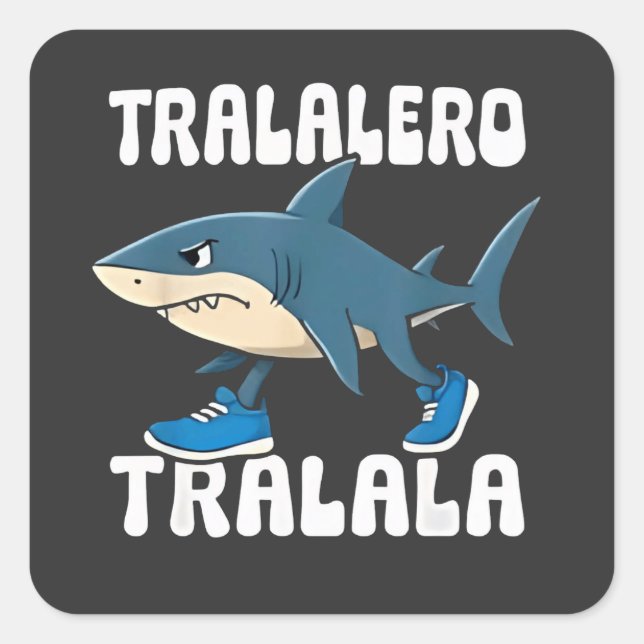 Tralalero Tralala Funny Shark Meme Square Sticker (Front)