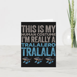 Tralalero Tralala Human Costume Funny Halloween Card