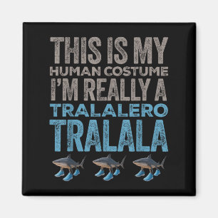 Tralalero Tralala Human Costume Funny Halloween Me Magnet