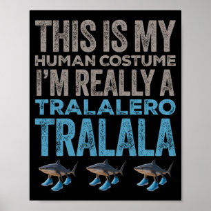 Tralalero Tralala Human Costume Funny Halloween Poster