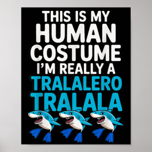 Tralalero Tralala Human Costume Funny Meme Hallowe Poster