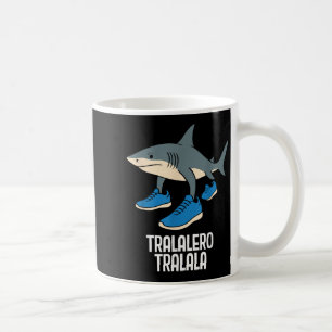 Tralalero Tralala Italian Brainrot Funny Meme  Coffee Mug