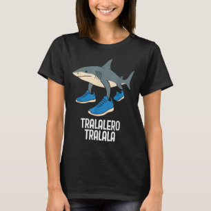 Tralalero Tralala Italian Brainrot Funny Meme T-Shirt