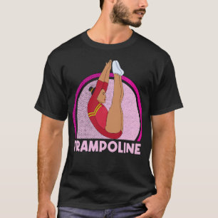 Trampoline Gymnastics 4 T-Shirt