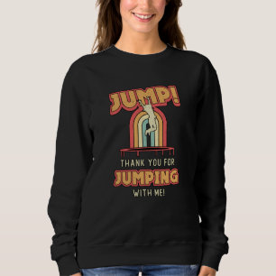 Trampoline Jump Thank You Gymnast Trampolining Sweatshirt