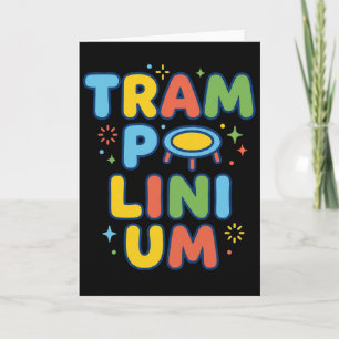 Trampolinium Card