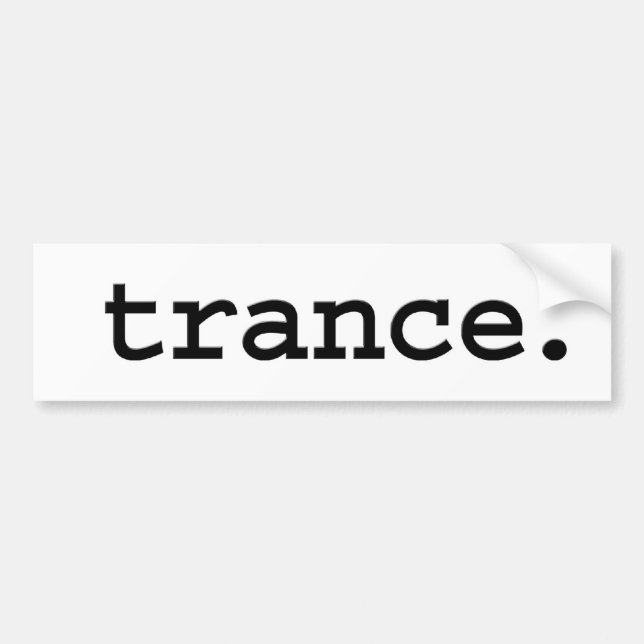 trance. bumper sticker (Front)