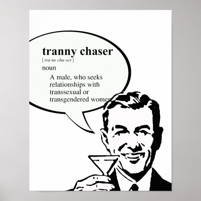 TRANNY CHASER POSTER (Front)