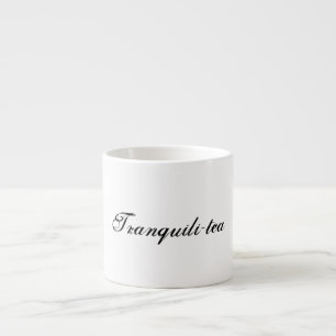 Tranquili-tea Espresso Cup
