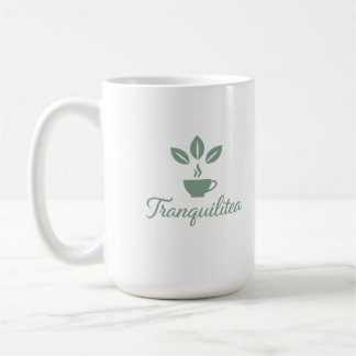 Tranquilitea Funny Calm Tea Lover Coffee Mug