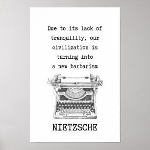 TRANQUILITY and barbarism quote by Nietzsche  Poster