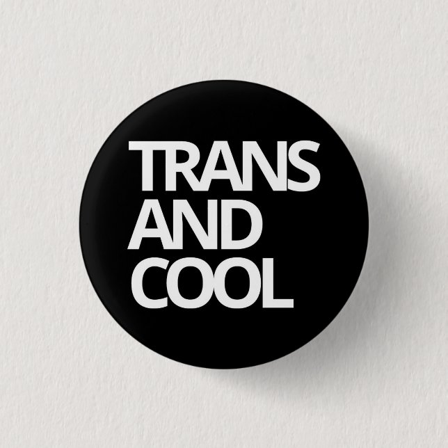 TRANS AND COOL badge (Front)