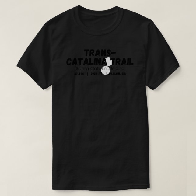 Trans-Catalina Trail- Avalon, California HikingTra T-Shirt (Design Front)