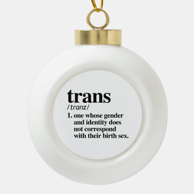 Trans Definition Ceramic Ball Christmas Ornament (Front)