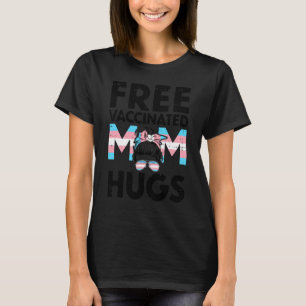 Trans Free Mum Hugs Messy Bun Transgender Rainbow  T-Shirt