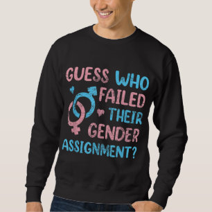 Trans Gender Identity Pride LGBTQ Transsexual Righ Sweatshirt