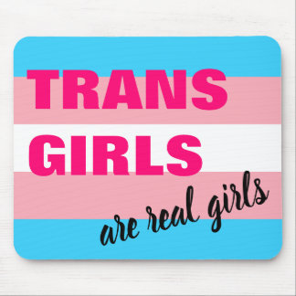 Trans Girls Are Real Girls Transgender Flag Mouse Mat