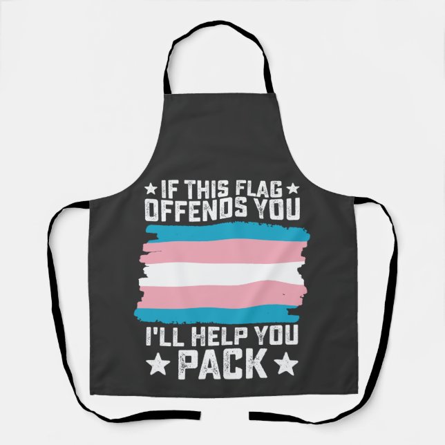 Trans If This Flag Offends You I'll Help You Pack Apron (Front)