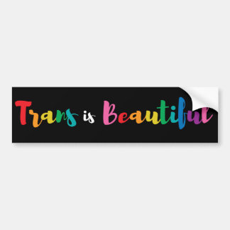 Trans is Beautiful Bumper Sticker