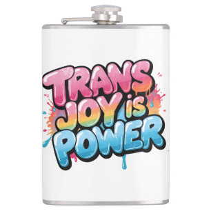 Trans Joy Is Power Art Pride Quote Design Hip Flask
