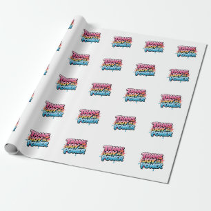 Trans Joy Is Power Art Pride Quote Design Wrapping Paper