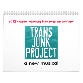 Trans Junk Project 2009 Calendar! Calendar