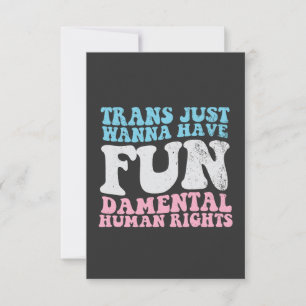 Trans Just Wanna Have Fun-damental Human Rights Thank You Card