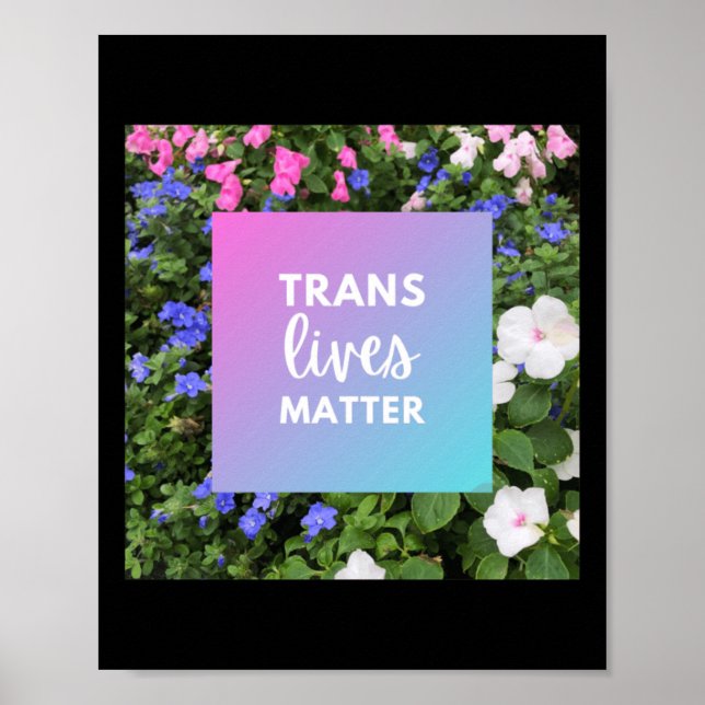 Trans Lives Floral Typography  Poster (Front)