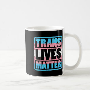 Trans Lives Transgender Transexual Pride LGBT Gift Coffee Mug