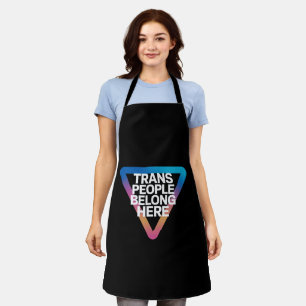 Trans People Belong Pride Gay Rights Respect Trans Apron