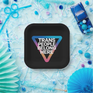 Trans People Belong Pride Gay Rights Respect Trans Paper Plate