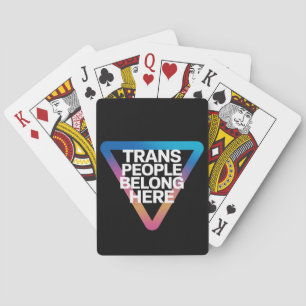 Trans People Belong Pride Gay Rights Respect Trans Playing Cards