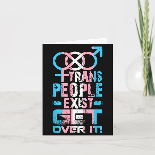 Trans People Exist Get Over It  Card (Front)